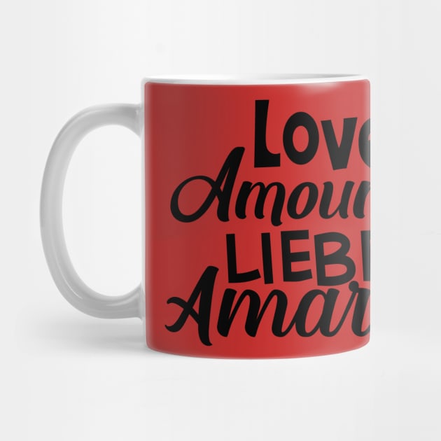 Love, Amour, Liebe, Amar by PeppermintClover